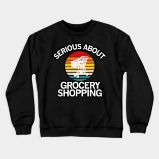 Serious About Grocery Shopping Retro Crewneck Sweatshirt